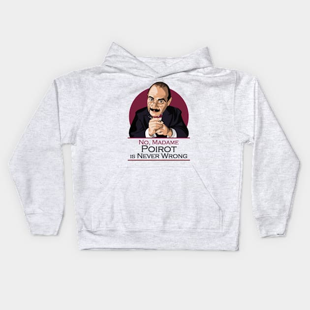 POIROT is never wrong Kids Hoodie by Tiro1Linea